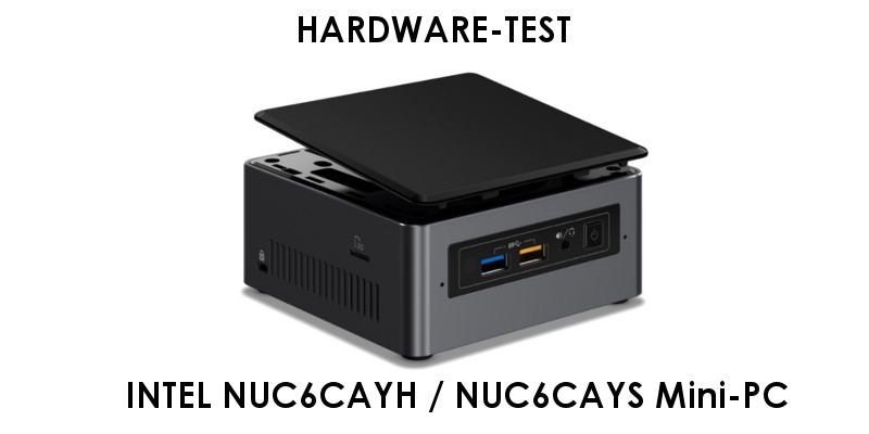 Hardware-Test: Intel NUC6CAYH / NUC6CAYS Mini-PC