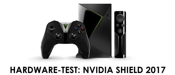 Hardware-Test: NVIDIA Shield 2017