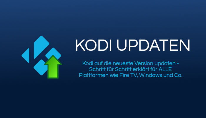 Kodi updaten: Immer auf der neuesten Version